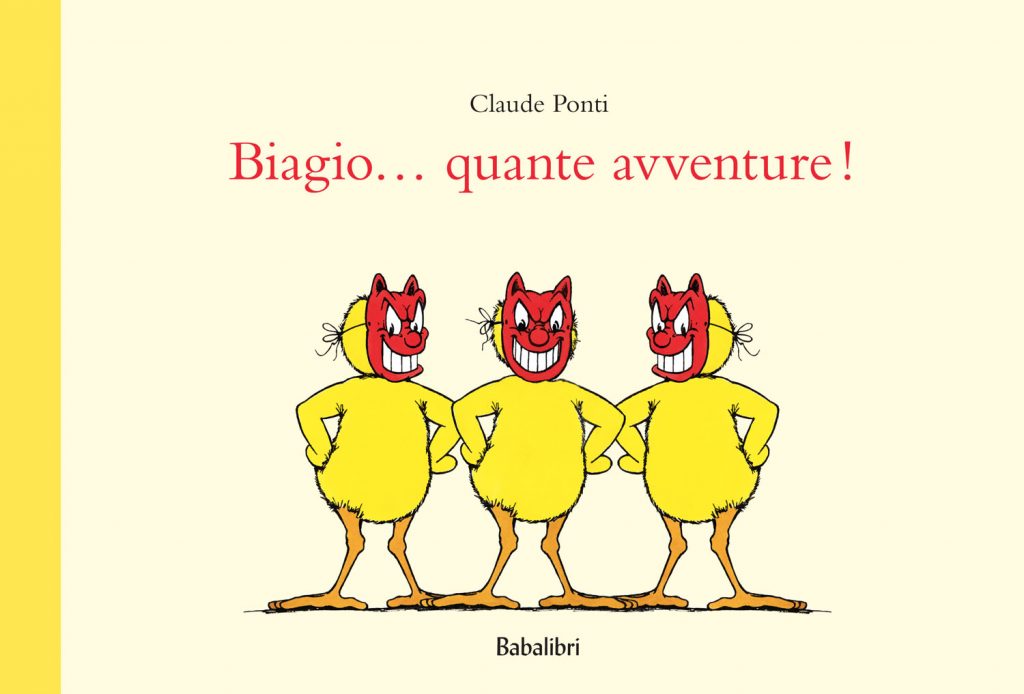 Biagio quante avventure, Claude Ponti, Babalibri